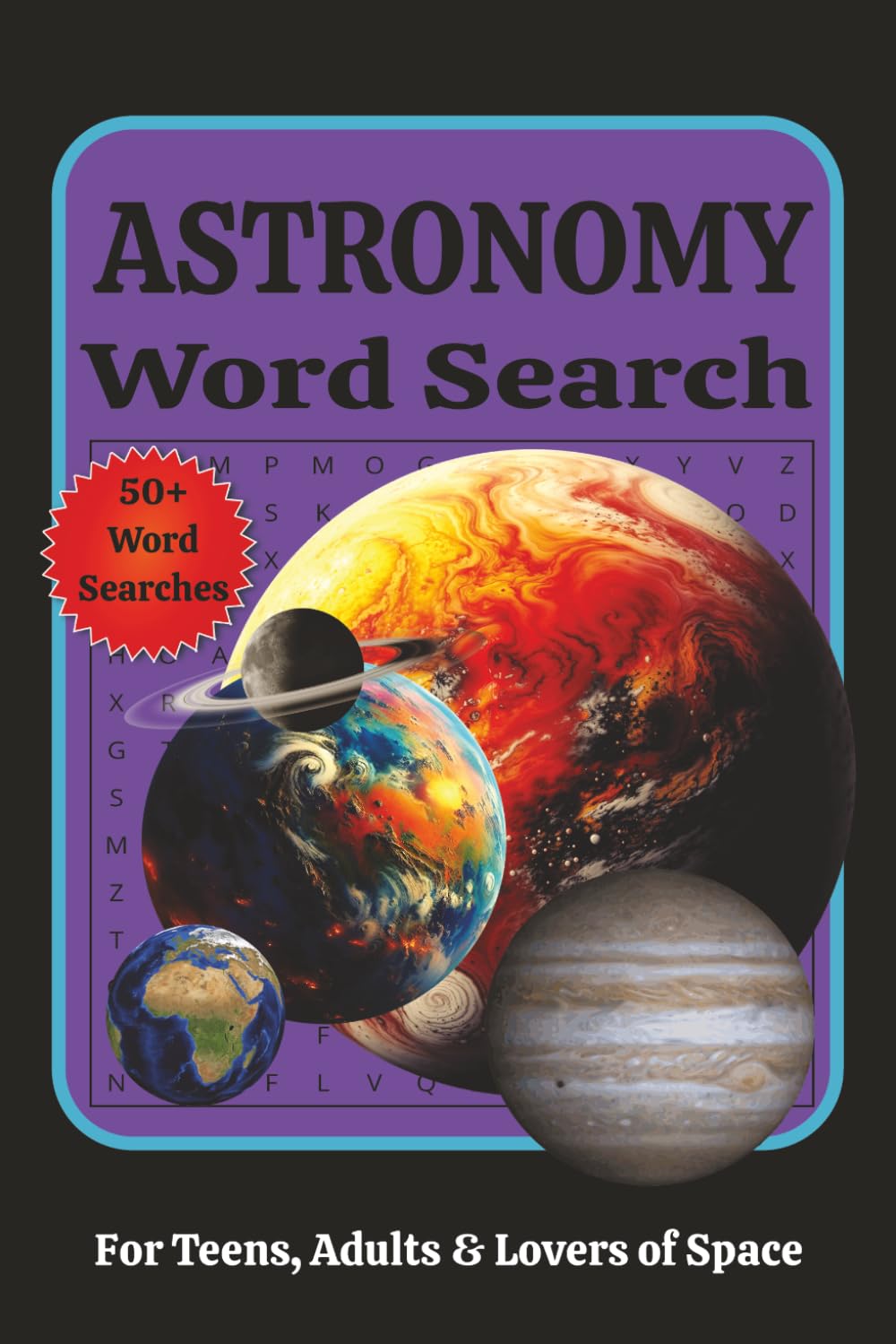 Astronomy Word Search: For Teens, Adults & Lovers Of Space