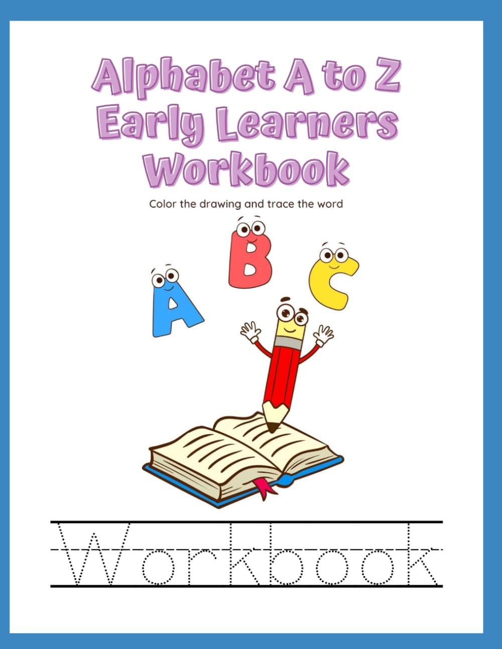 Alphabet A to Z Early Learners Workbook