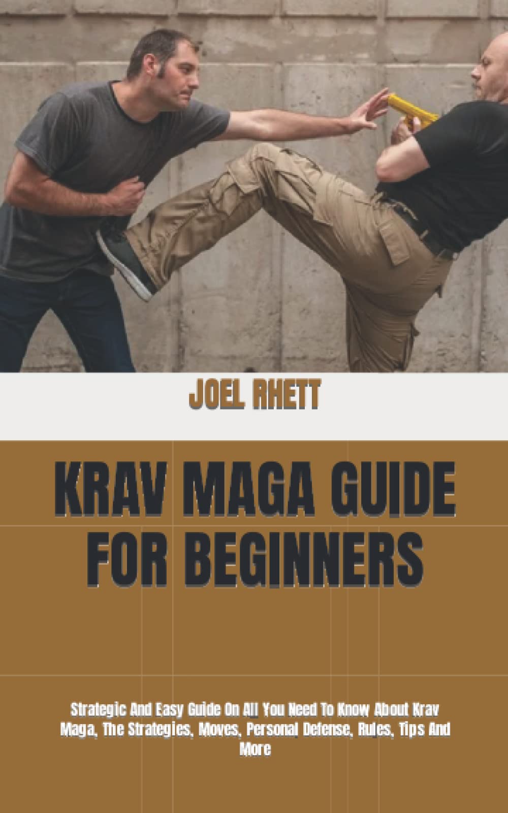 Buy KRAV MAGA GUIDE FOR BEGINNERS Strategic And Easy Guide On All You