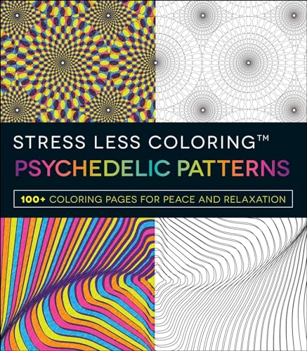Stress Less Coloring - Psychedelic Patterns (Stoner Coloring Books Series)