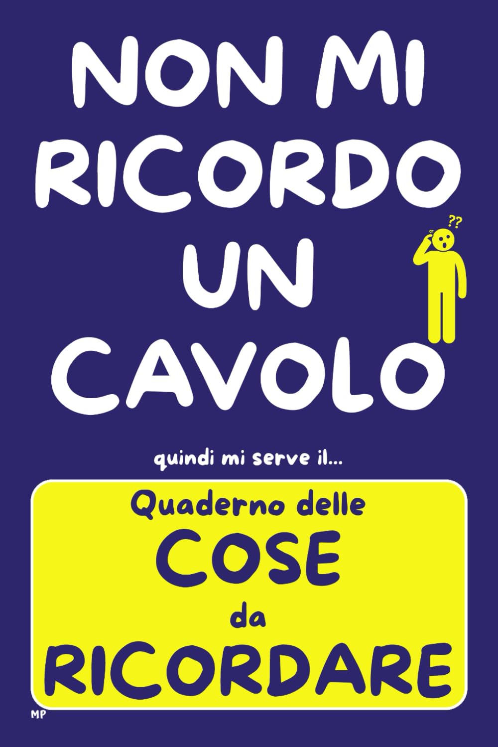 QUADERNO delle COSE da RICORDARE: PASSWORD, APPUNTAMENTI, FARMACI, NUMERI e RICORRENZE - Idea Regalo Divertente e Utile per Genitori, Nonni e Amici - TUTTO in un SOLO POSTO