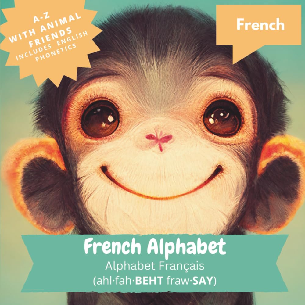 French Alphabet: Learning French for English Speaking Children (French Language Learning for Kids)