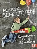  Achtung, Schultüten!: Kunterbuntes für den Schulanfang