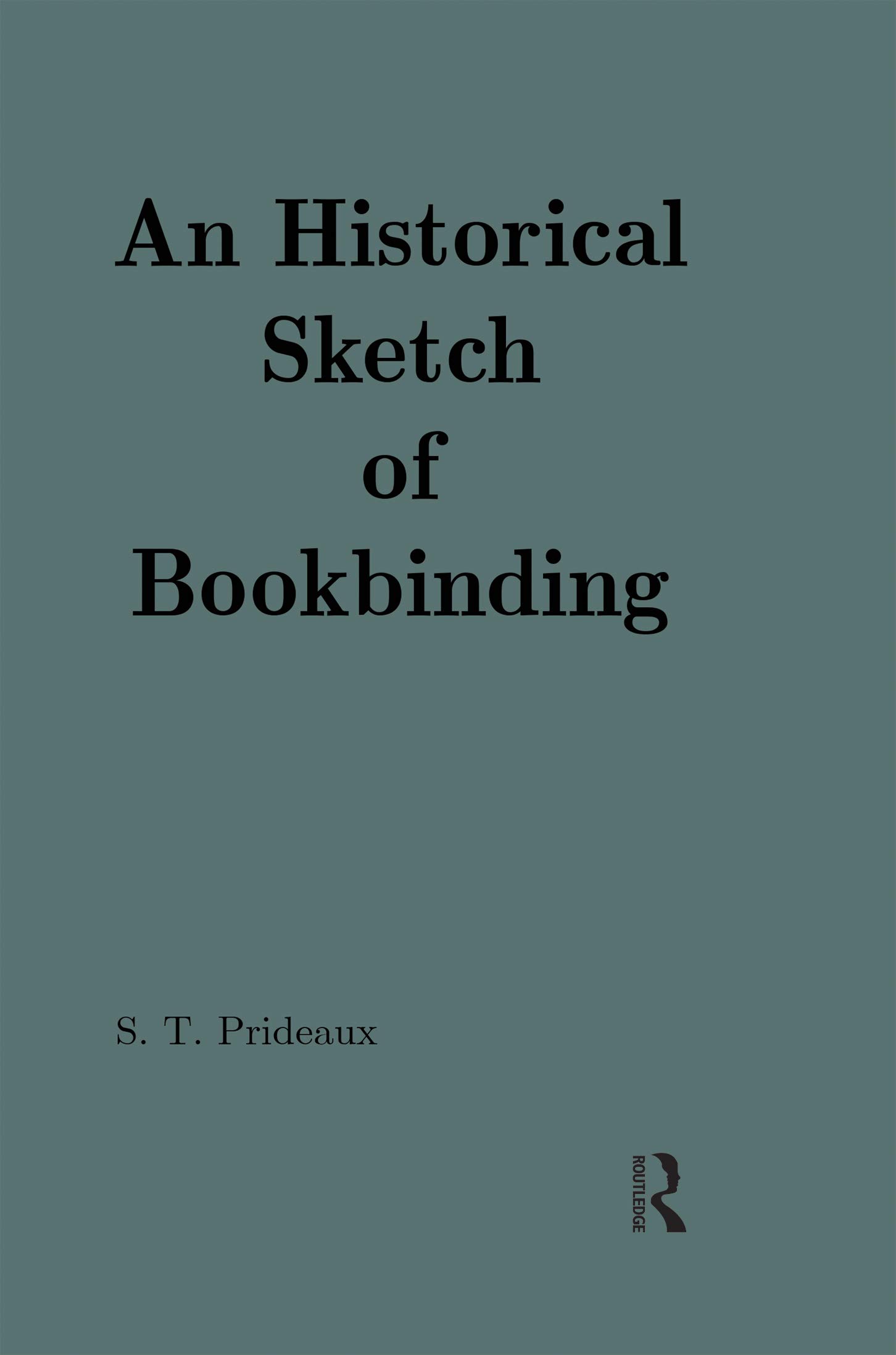 An Historical Sketch of Bookbinding bookbinding history guide anglais reliure