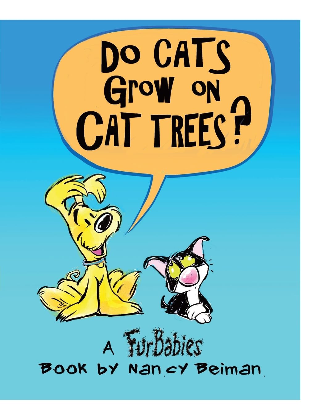 Do Cats Grow on Cat Trees?: A FurBabies Book