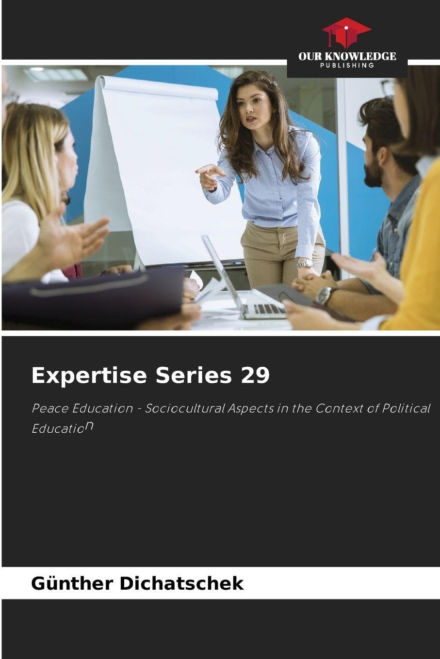 Expertise Series 29: Peace Education - Sociocultural Aspects in the Context of Political Education