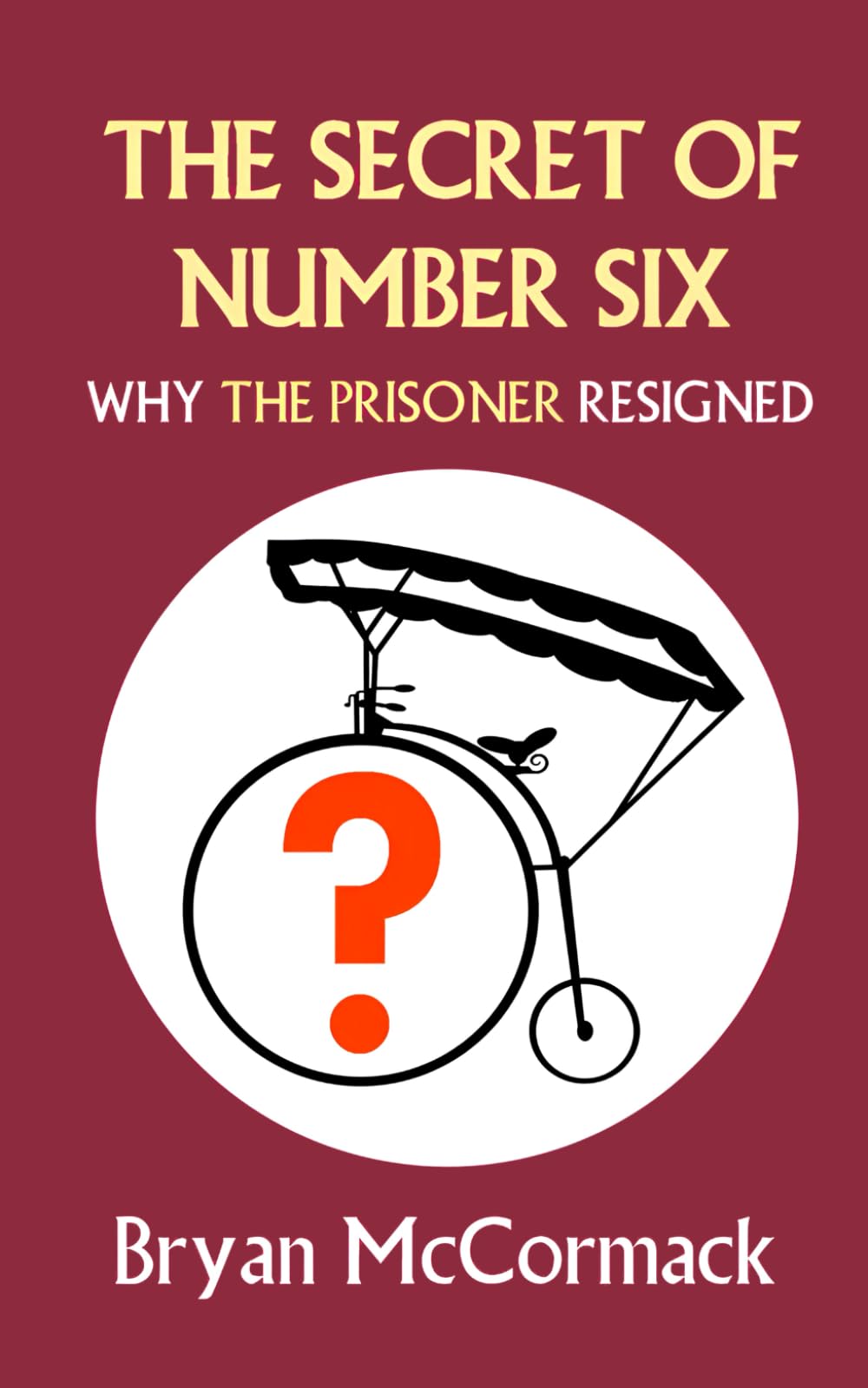 The Secret of Number Six: Why The Prisoner Resigned