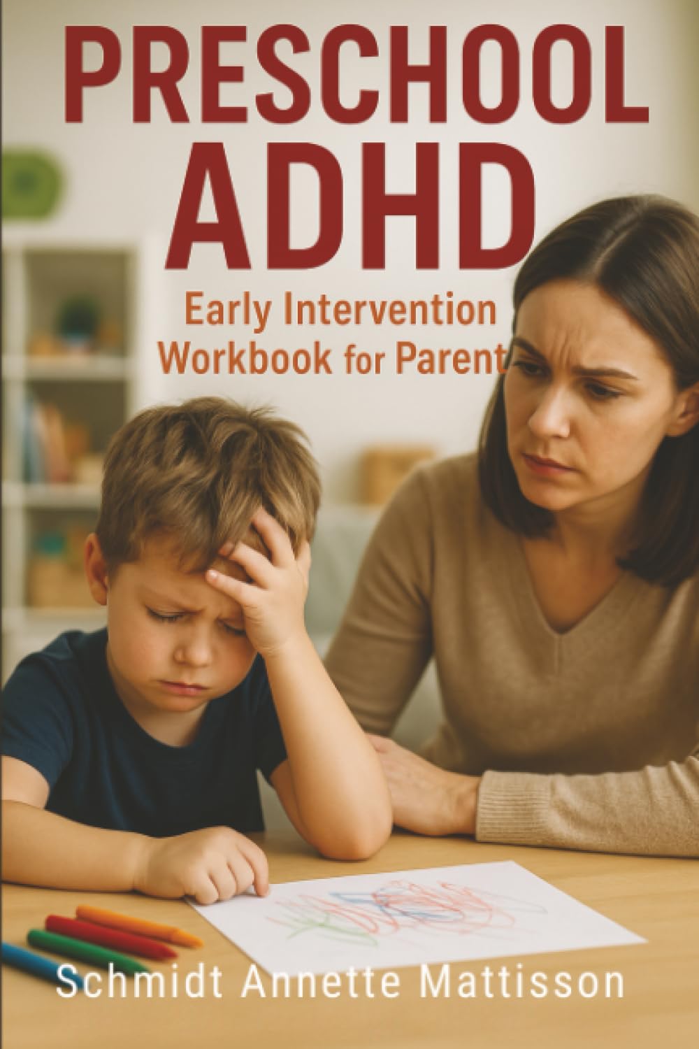 Preschool ADHD: Early Intervention Workbook for Parents