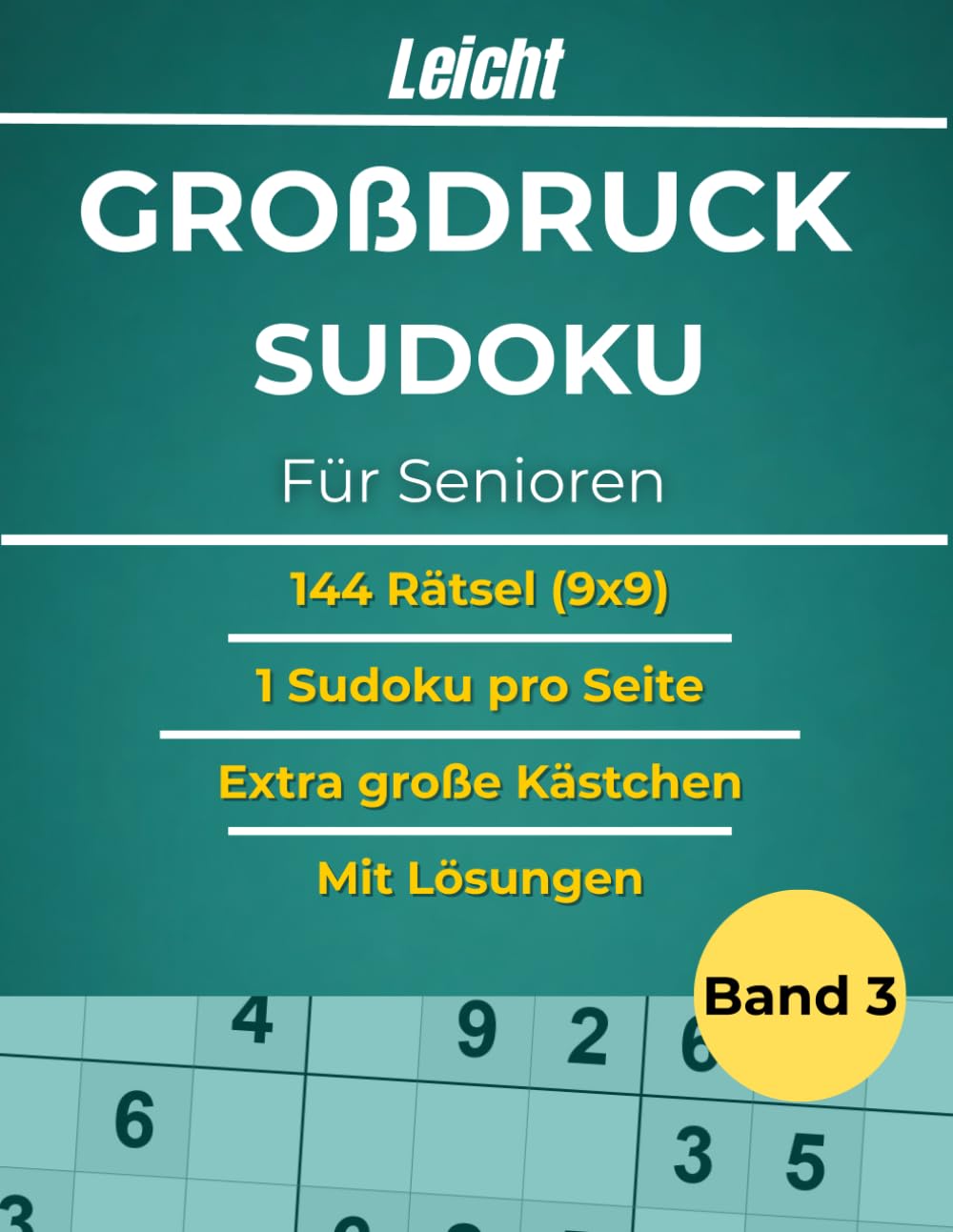 Sudoku Großdruck für Senioren – 144 LEICHTE Sudoku Rätsel (9x9) | Rätselbuch mit großen Kästchen | Gehirntraining, Logikrätsel & Denksport: 1 Sudoku ... Mit Lösungen (Großdruck Sudoku für Senioren)