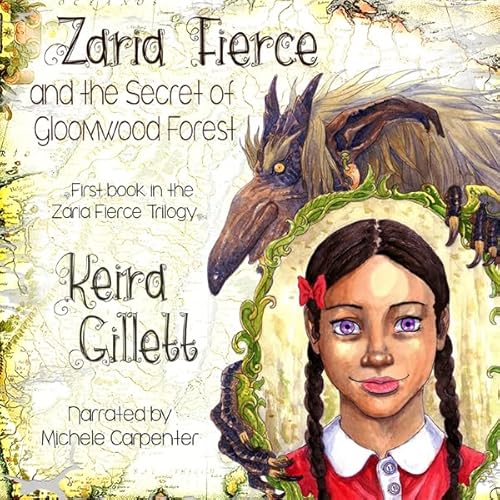 Zaria Fierce and the Secret of Gloomwood Forest Audiolivro Por Keira Gillett capa
