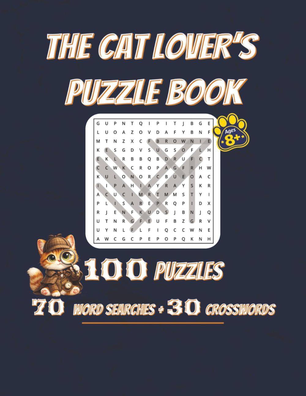 The Cat Lover’s Puzzle Book: 100 Puzzles: 70 Word Searches + 30 Crosswords