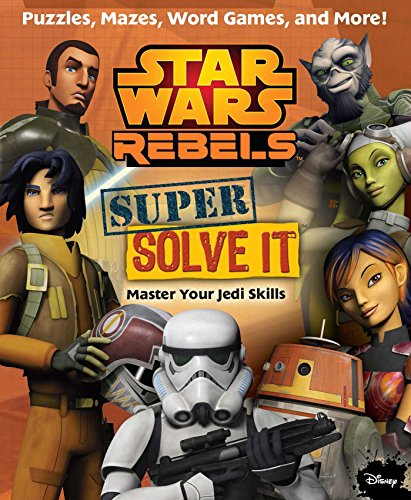Star Wars Rebels: Super Solve It: Master Your Jedi Skills (Supersearch)