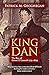 King Dan: The Rise of Daniel O'Connell 1775 - 1829