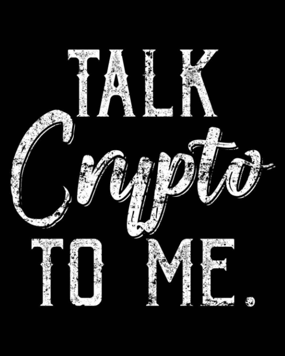 TALK CRYPTO TO ME: 2021-2022 2021-2022 Weekly Planner, Calendar With Daily  Task Checklist & Gratitude Journal, 8