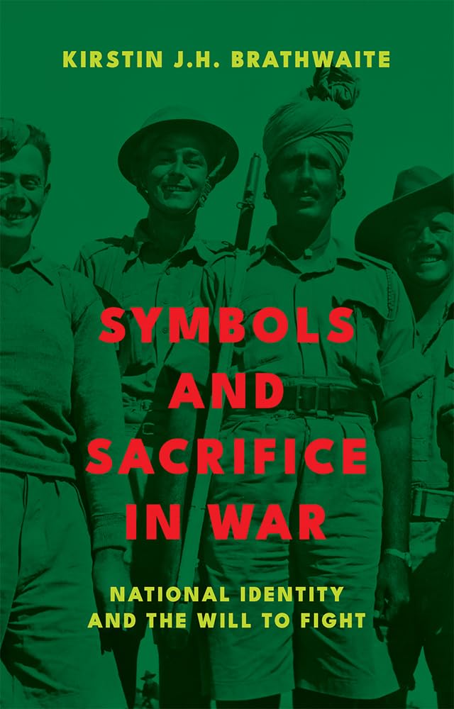 Symbols and Sacrifice in War: National Identity and the Will to Fight