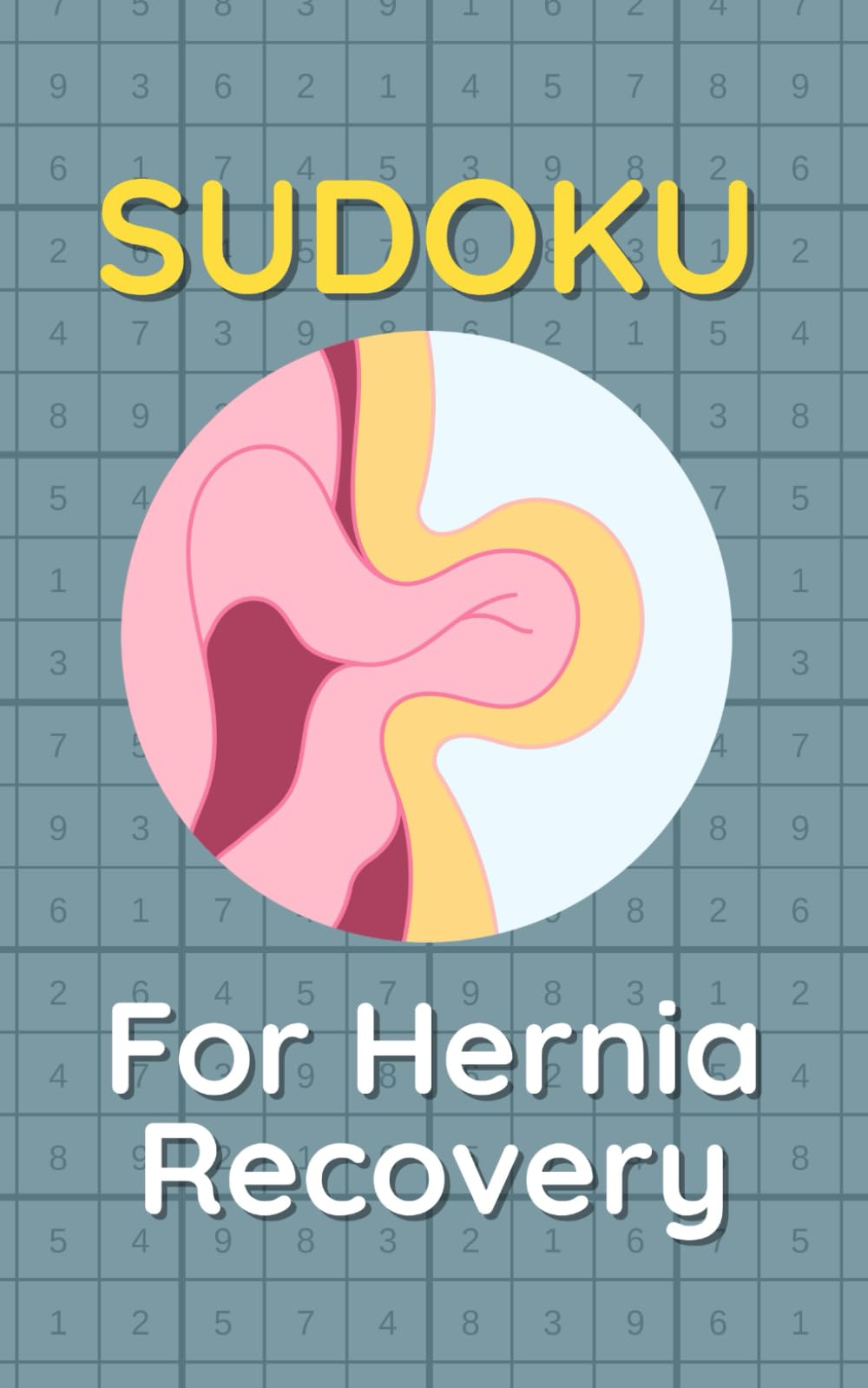 Sudoku for Hernia Recovery – Puzzles for Post-Surgery Relaxation | A Thoughtful Gift for Inguinal, Umbilical, or Abdominal Repair Patients