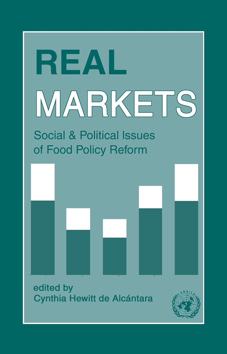 Real Markets: Social and Political Issues of Food Policy Reform