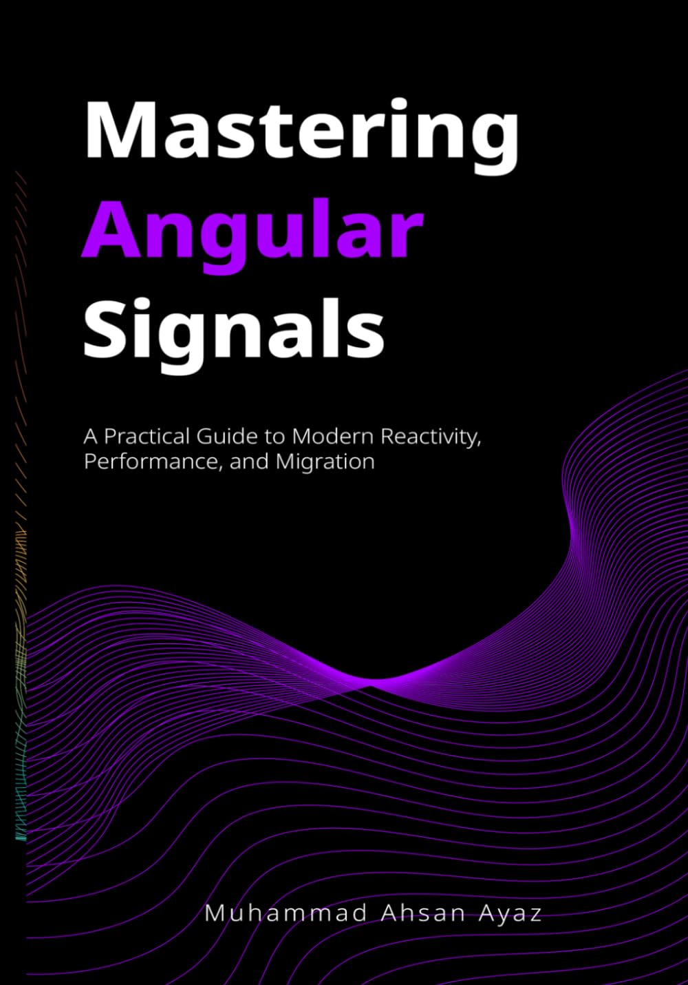 Mastering Angular Signals: A Practical Guide to Modern Reactivity, Performance, and Migration
