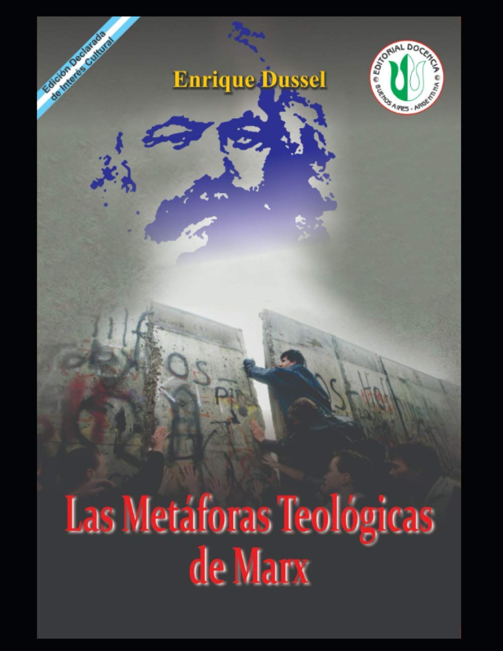 Las Metáforas Teológicas de Marx: Obras Selectas 18 (ENRIQUE DUSSEL - DOCENCIA)