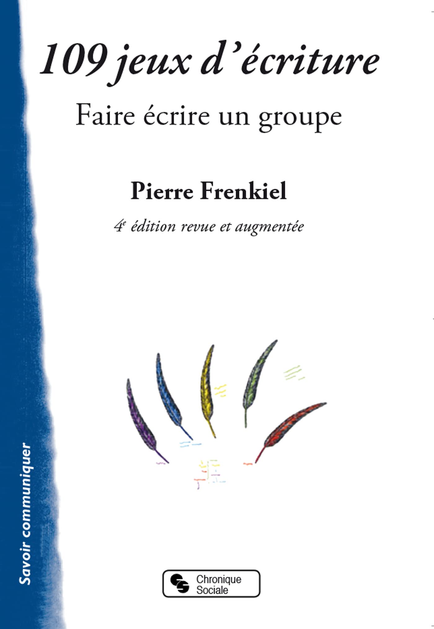 109 jeux d'écriture: Faire écrire un groupe