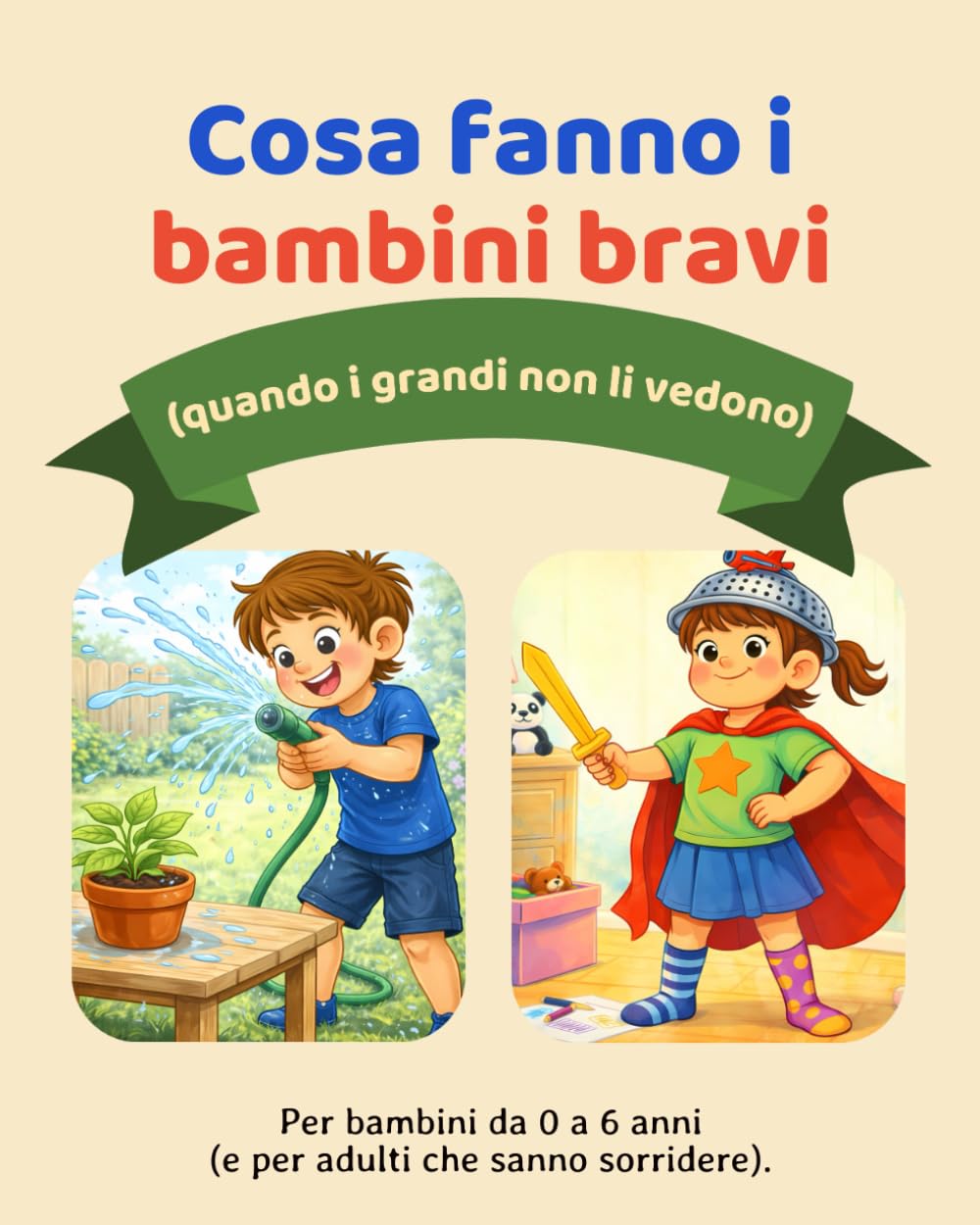 Cosa fanno i bambini bravi (quando i grandi non li vedono)