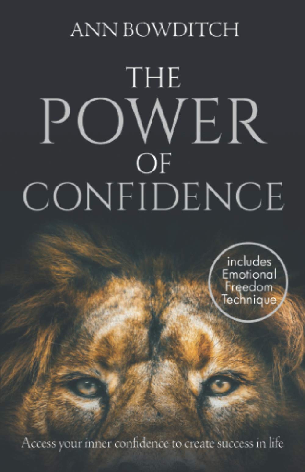 The Power of Confidence: Access your inner confidence to create success in life