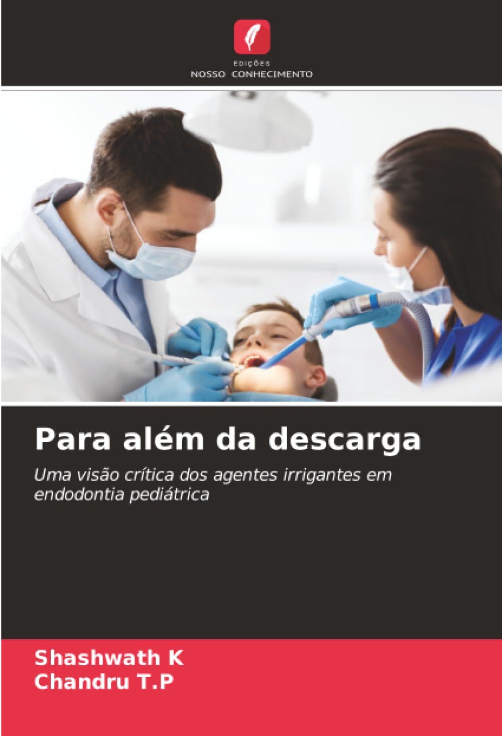 Para além da descarga: Uma visão crítica dos agentes irrigantes em endodontia pediátrica