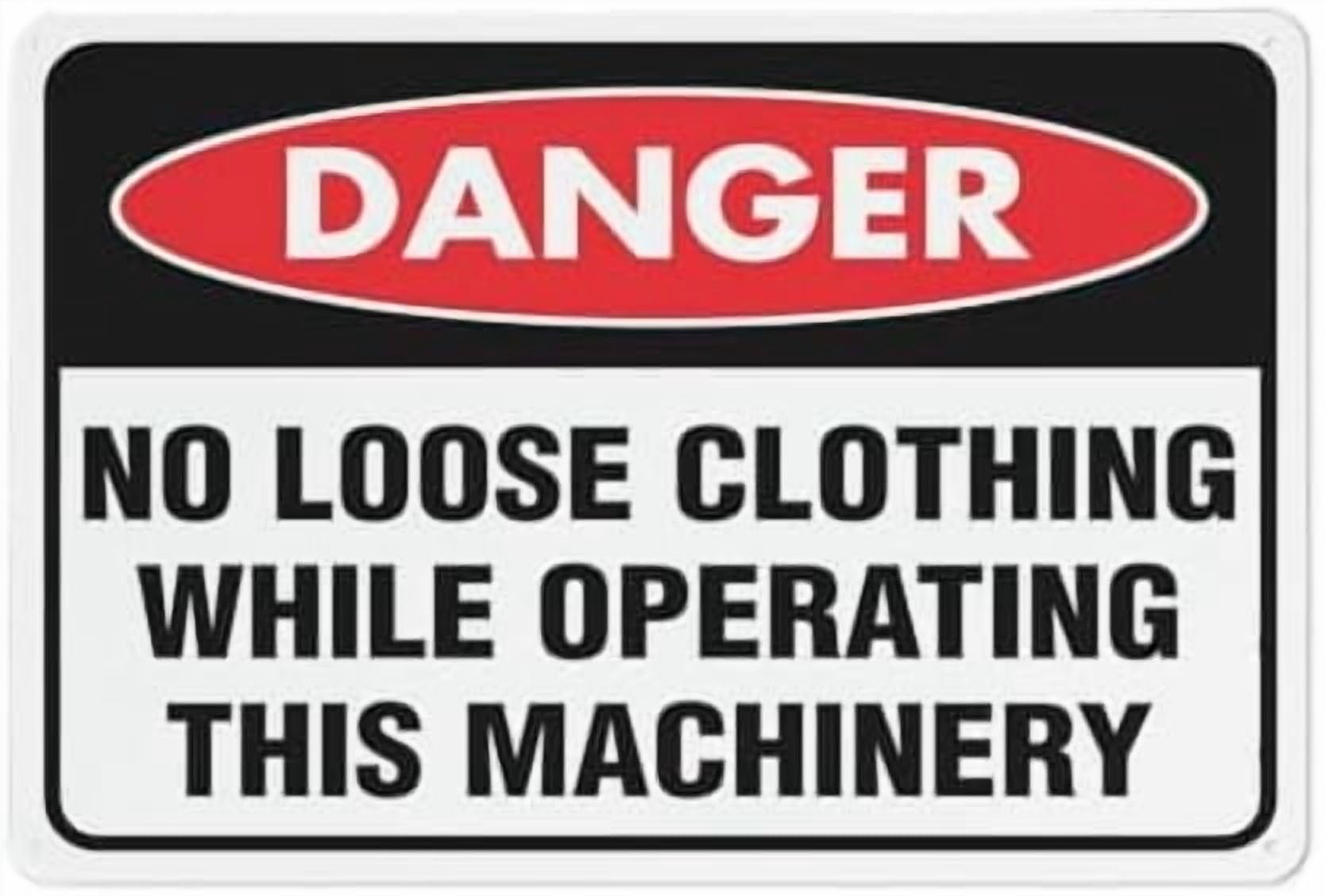 (2-Pack) Metal Tin Sign Danger No Loose Clothing While Operating This Machinery Sign 12X8 Inch Uv Ink Printed For House And Business