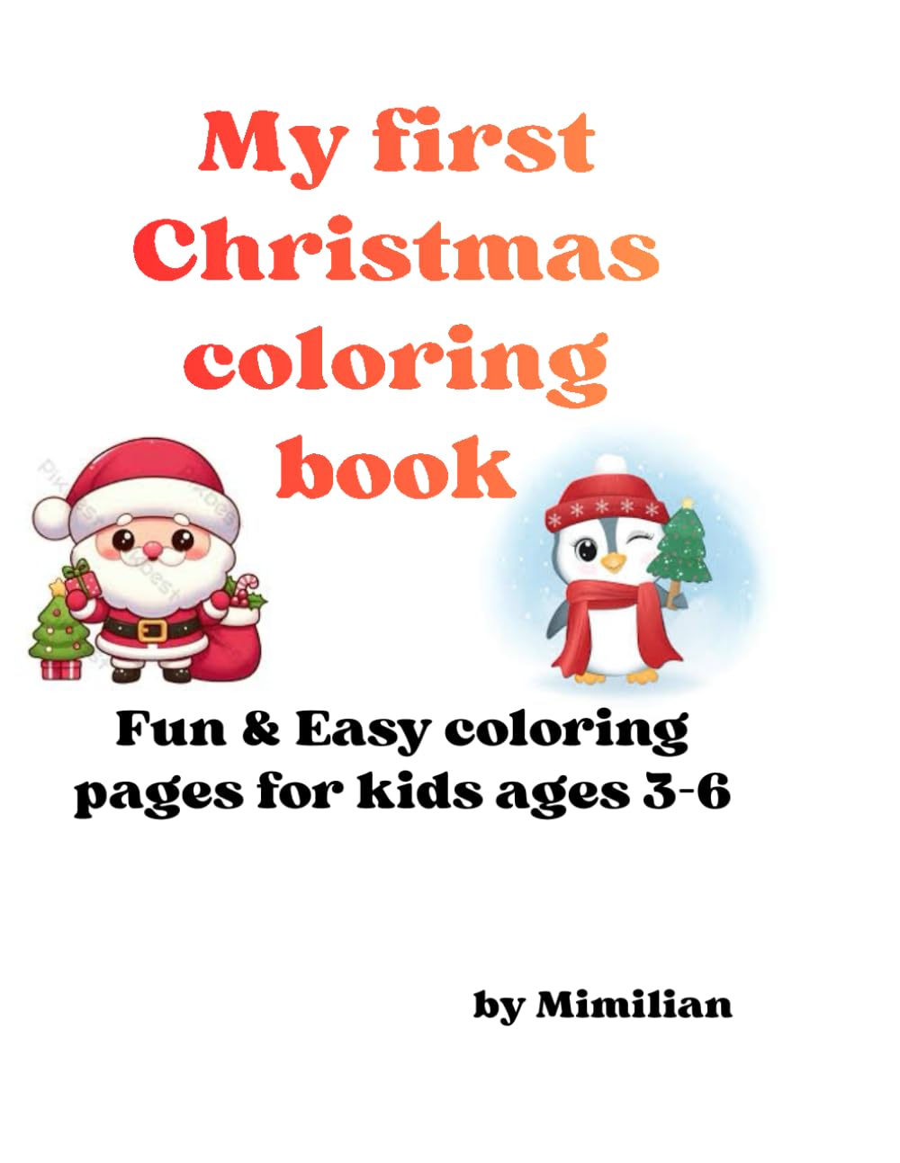 my first christmas coloring book: Fun & Easy Coloring Pages for Kids Ages 3-6
