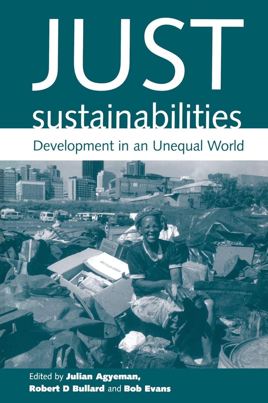 Just Sustainabilities: Development in an Unequal World