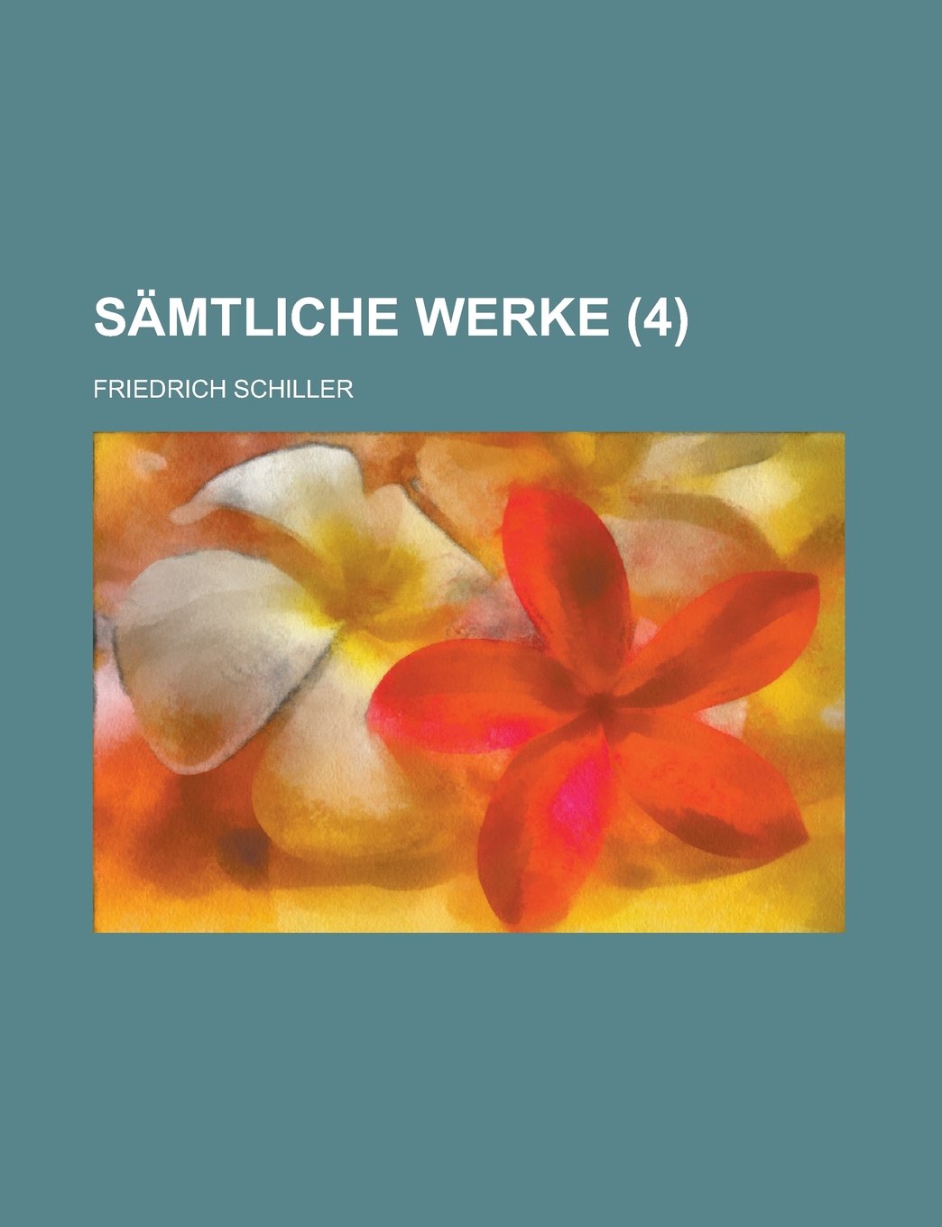 Samtliche Werke Volume 4