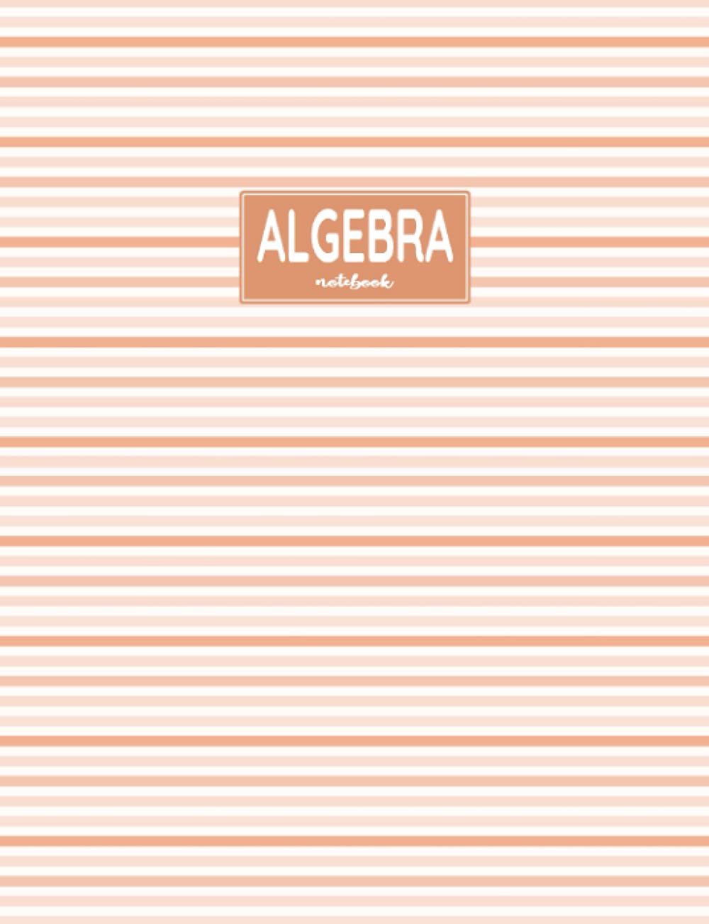 Algebra Notebook: Cornell Papers with Dot Grid Pages for Note-Taking: Reminder of Due Date for Assignment, Homework, Group and Individual Projects: ... and Classmates: For Secondary School Girls