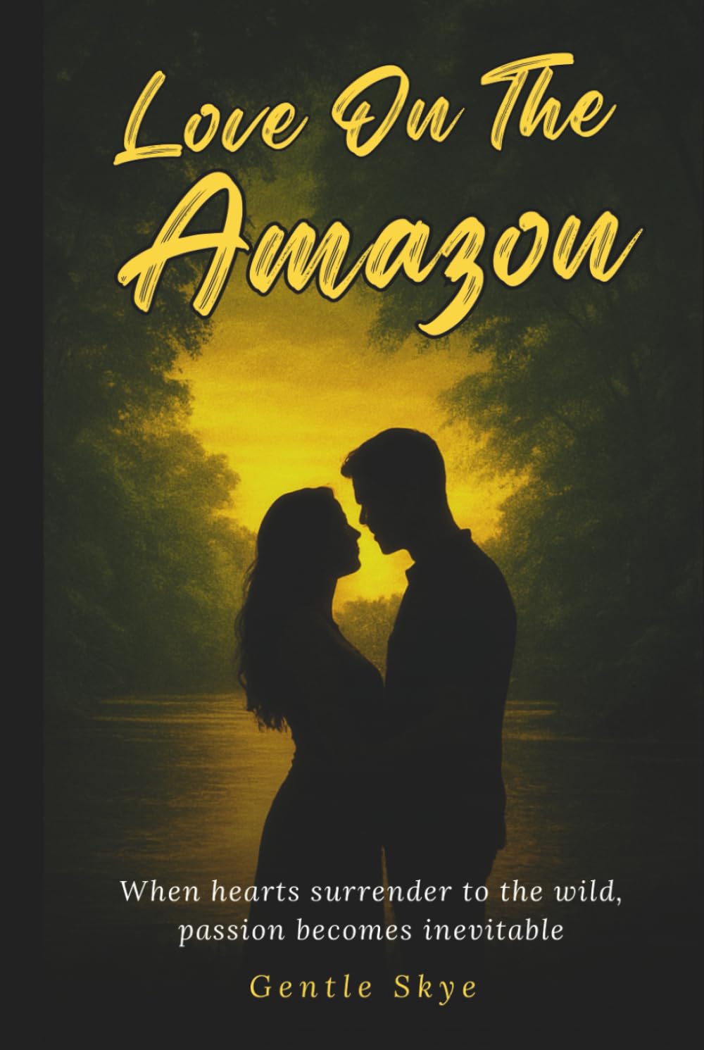 Love on the Amazon: When hearts surrender to the wild, passion becomes inevitable (Passport to Love)