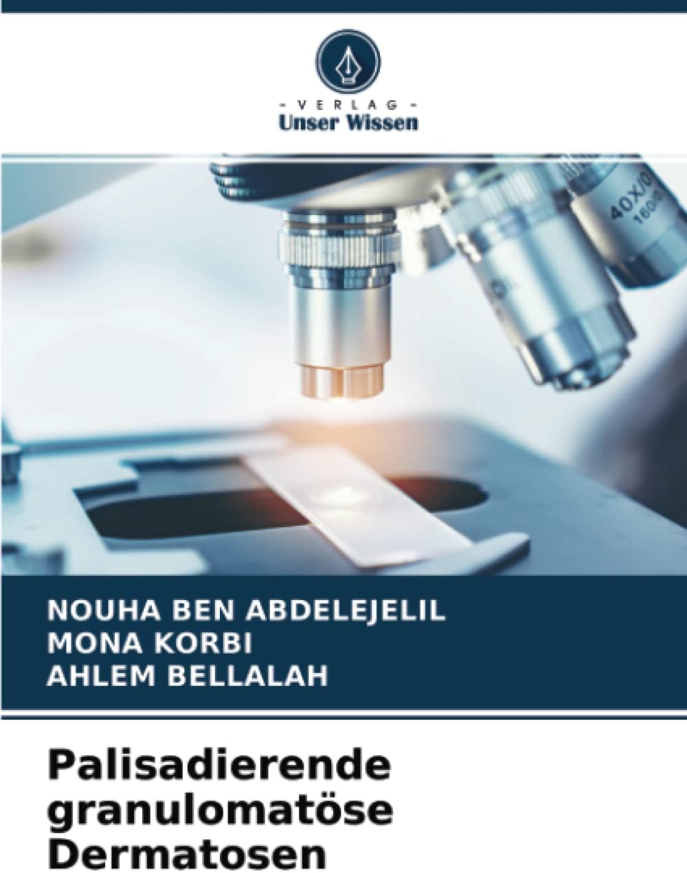 Palisadierende granulomatöse Dermatosen
