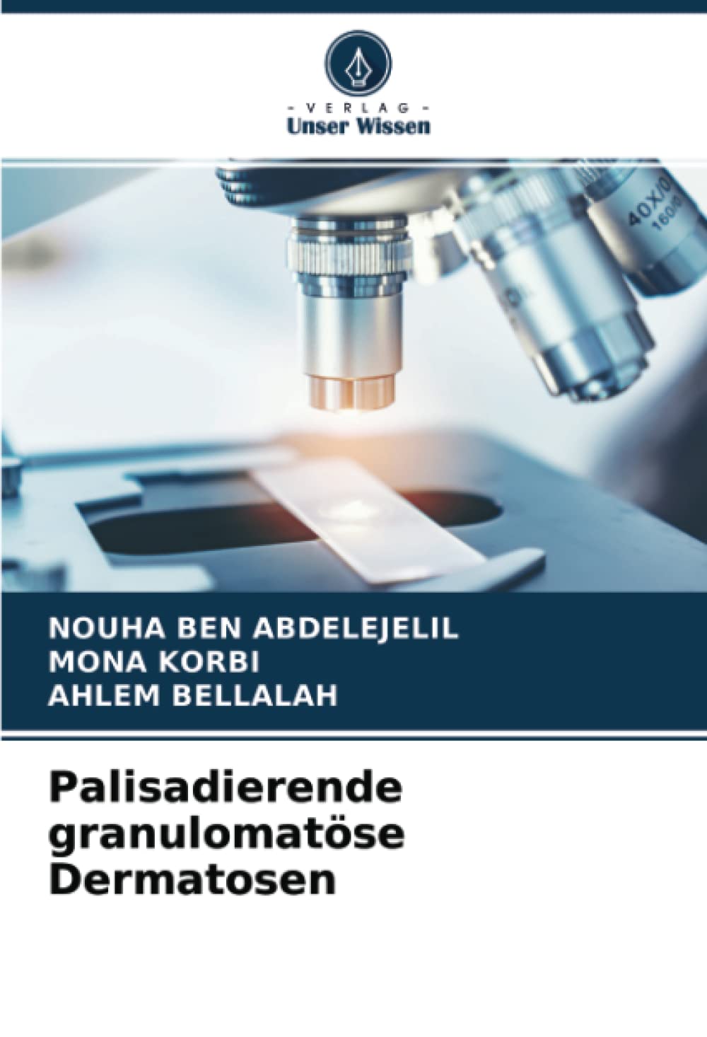 Palisadierende granulomatöse Dermatosen