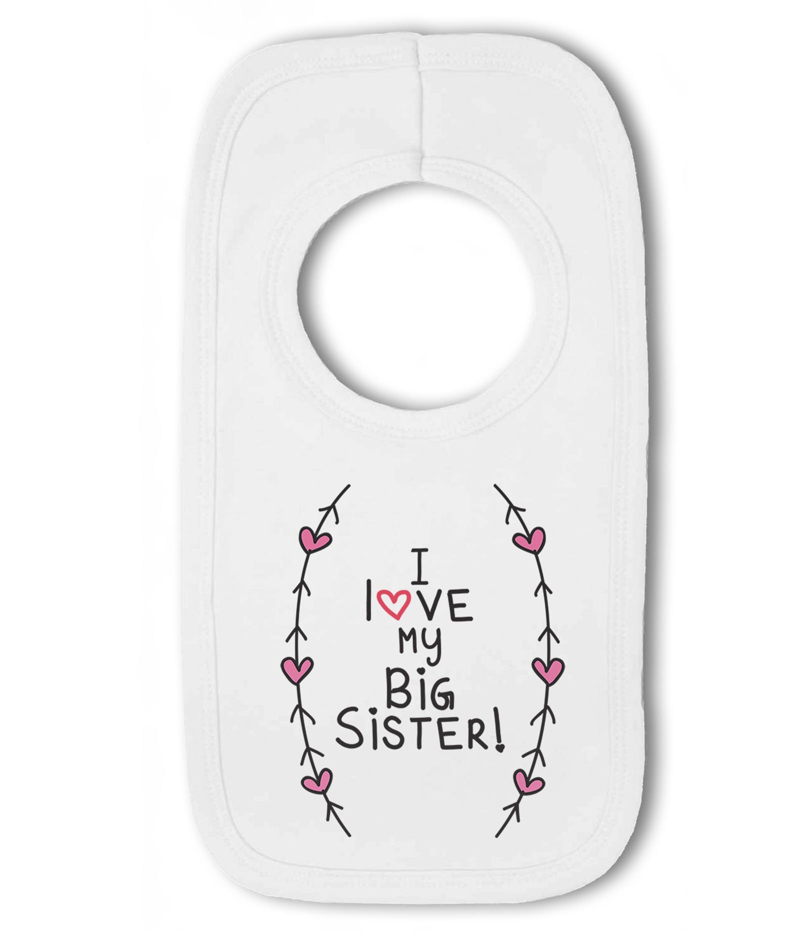 Make It Love It Sell It Men's White - I Love My Big Sister! (Heart And Arrow) - Baby Pullover Bib, Boy Or Girl