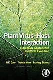 Plant Virus-Host Interaction: Molecular Approaches and Viral Evolution (English Edition)