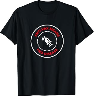 Anti Vax is Pro Disease - Vaccination T-Shirt