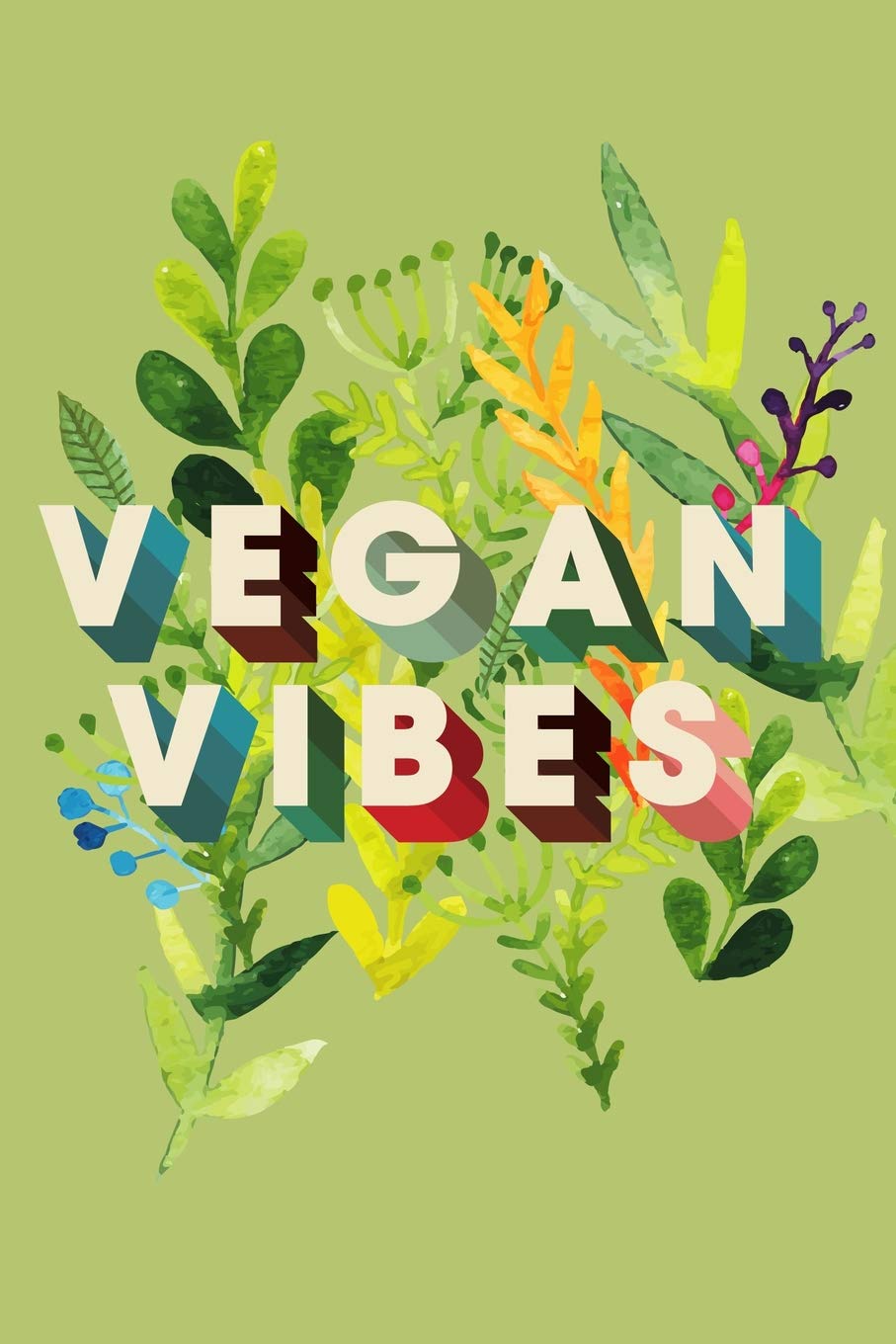 Vegan Vibes: Greenery Theme Journal