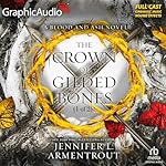 Cover of The Crown of Gilded Bones (Part 1 of 2) (Dramatized Adaptation)