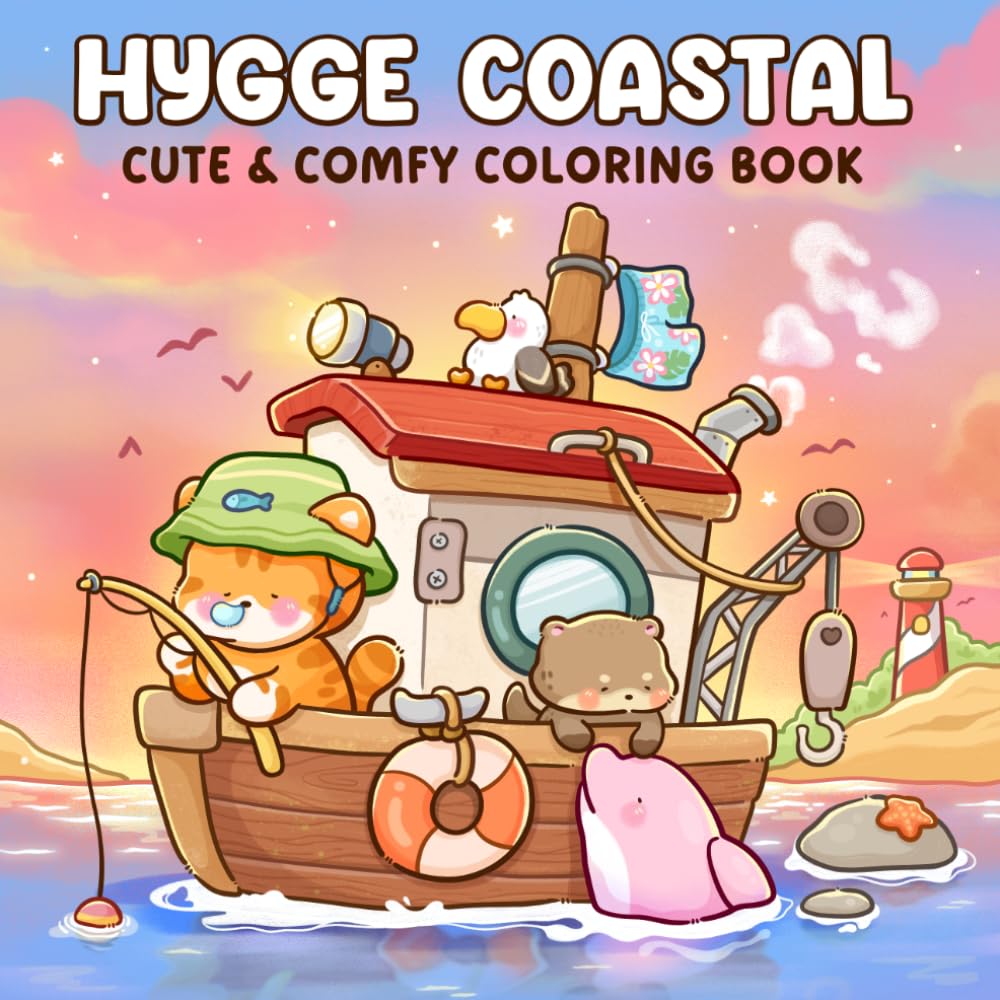 Hygge Coastal: Coloring Book for Adults and Teens Featuring Cute Animal Friends in Summer Sea Life and Cozy Beach Scenes for Relaxation