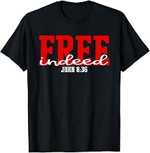 John 8:36 - Free Indeed Christian T-Shirt