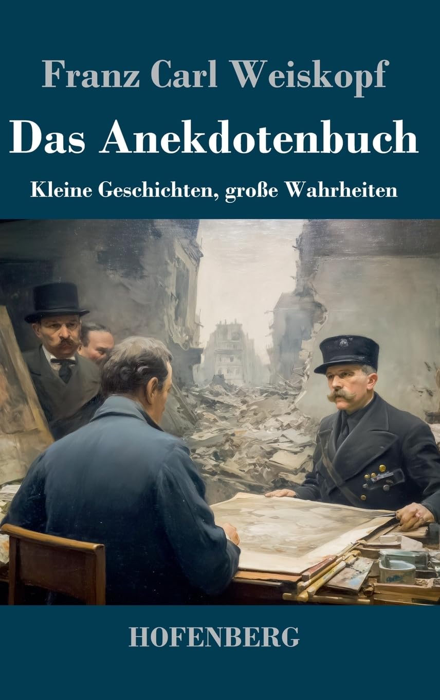 Das Anekdotenbuch: Kleine Geschichten, große Wahrheiten