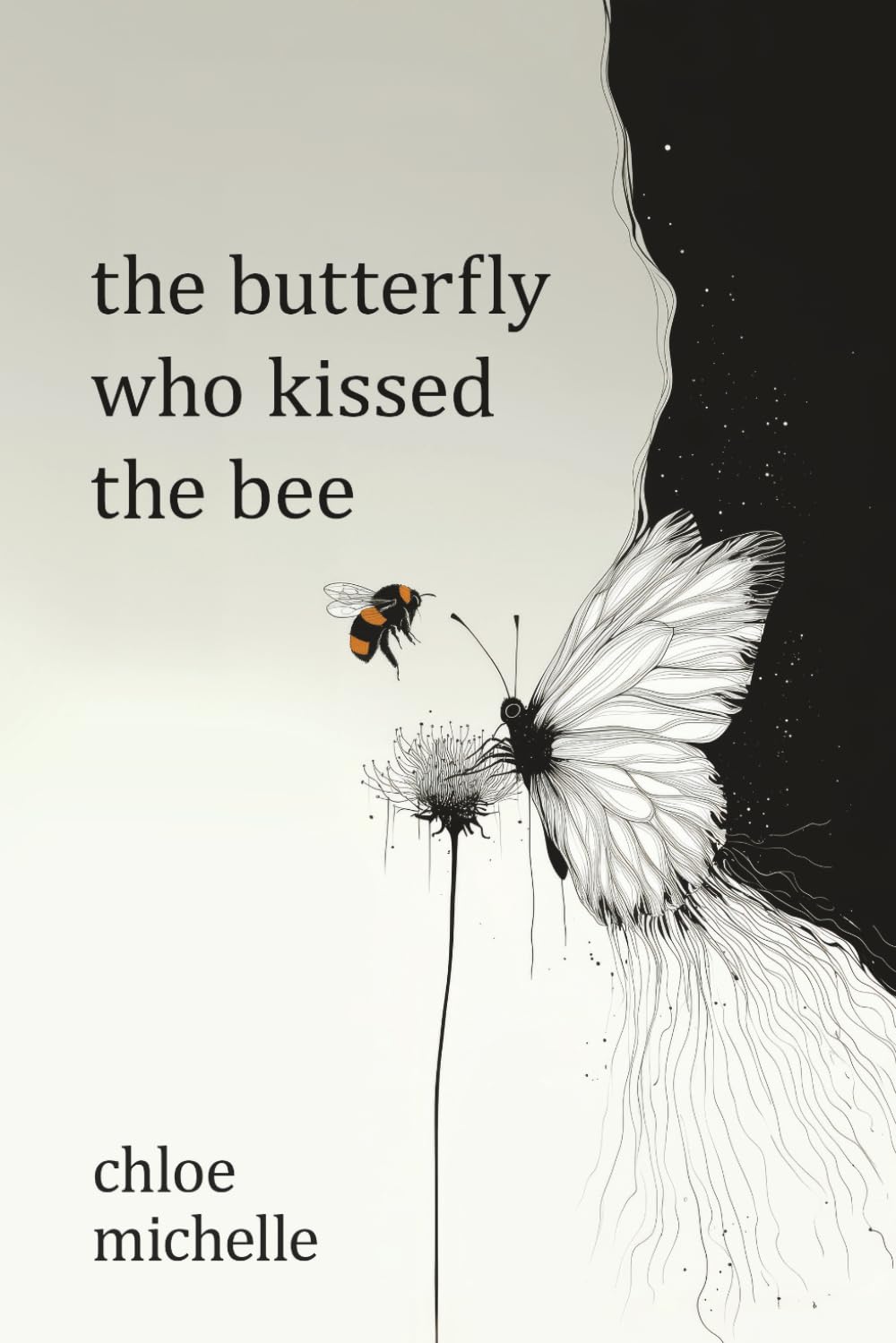 The Butterfly Who Kissed The Bee: a poetry collection on love, heartbreak, and self-discovery