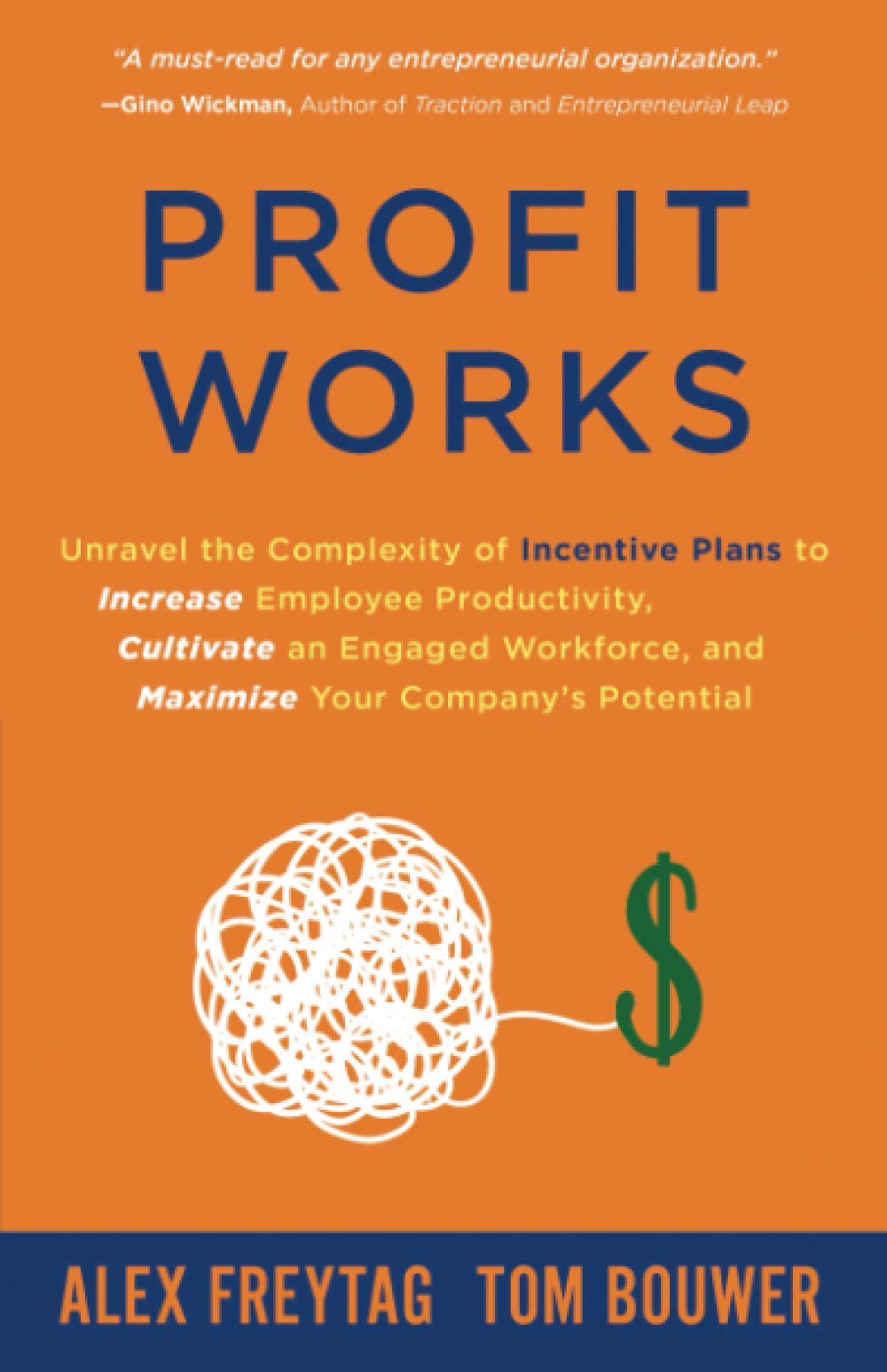 Author Academy Elite Profit Works: Unravel the Complexity of Incentive Plans to Increase Employee Productivity, Cultivate an Engaged Workforce, and Maximize Your Company's Potential