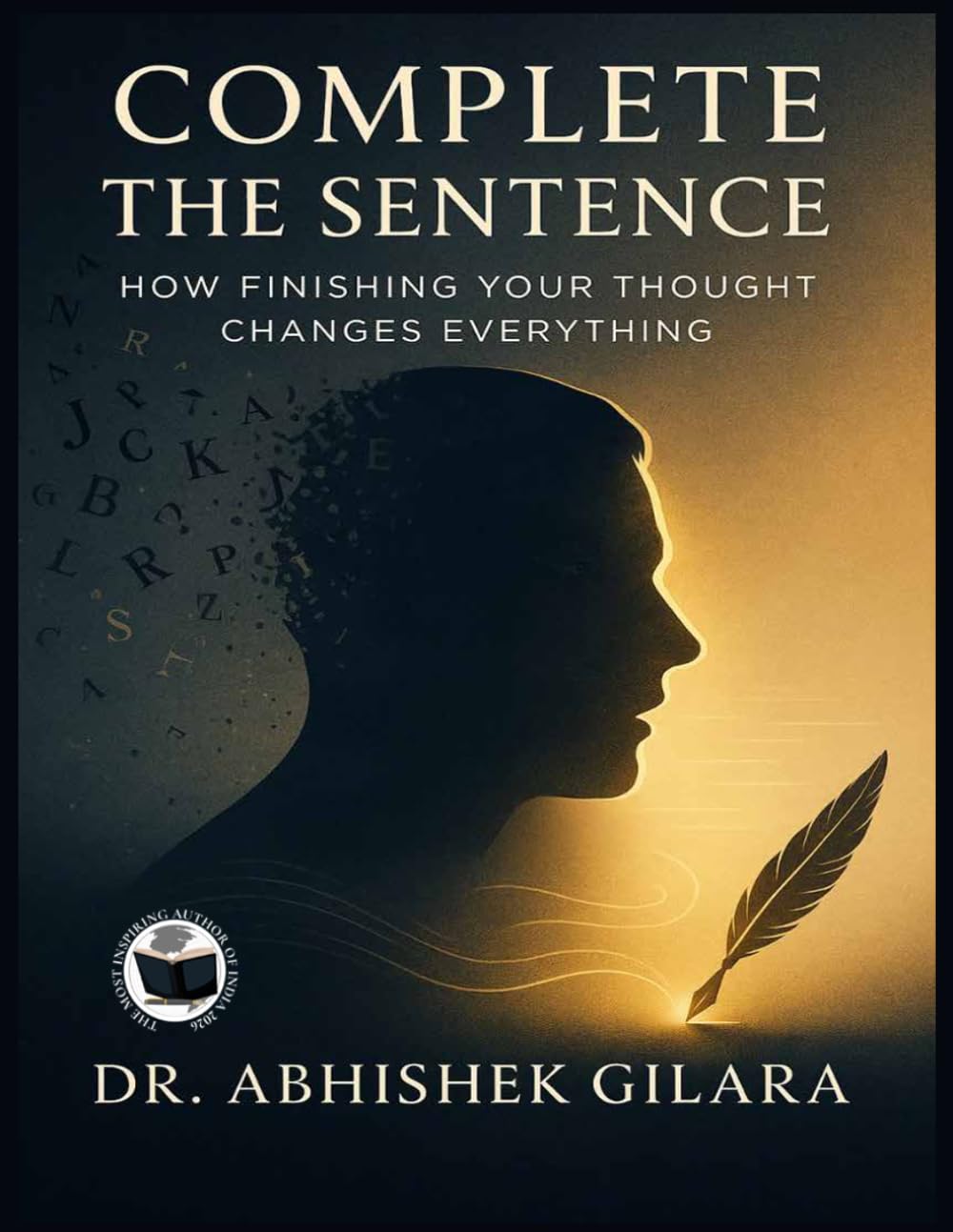 COMPLETE THE SENTENCE: How Finishing Your Thought Changes Everything