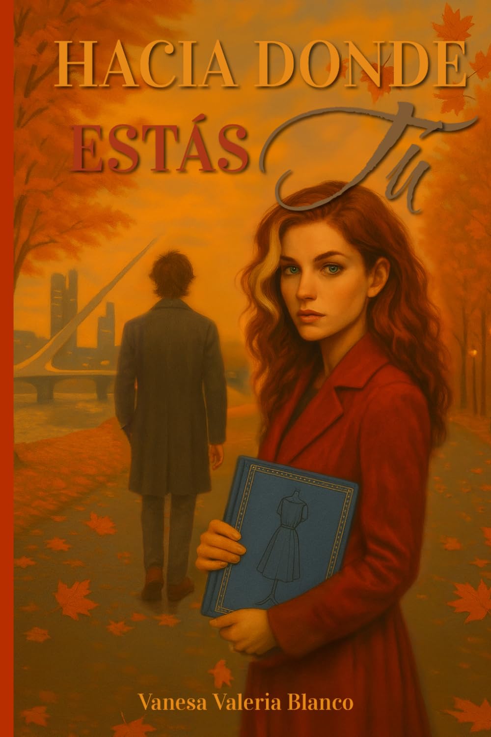 Hacia donde estás tú