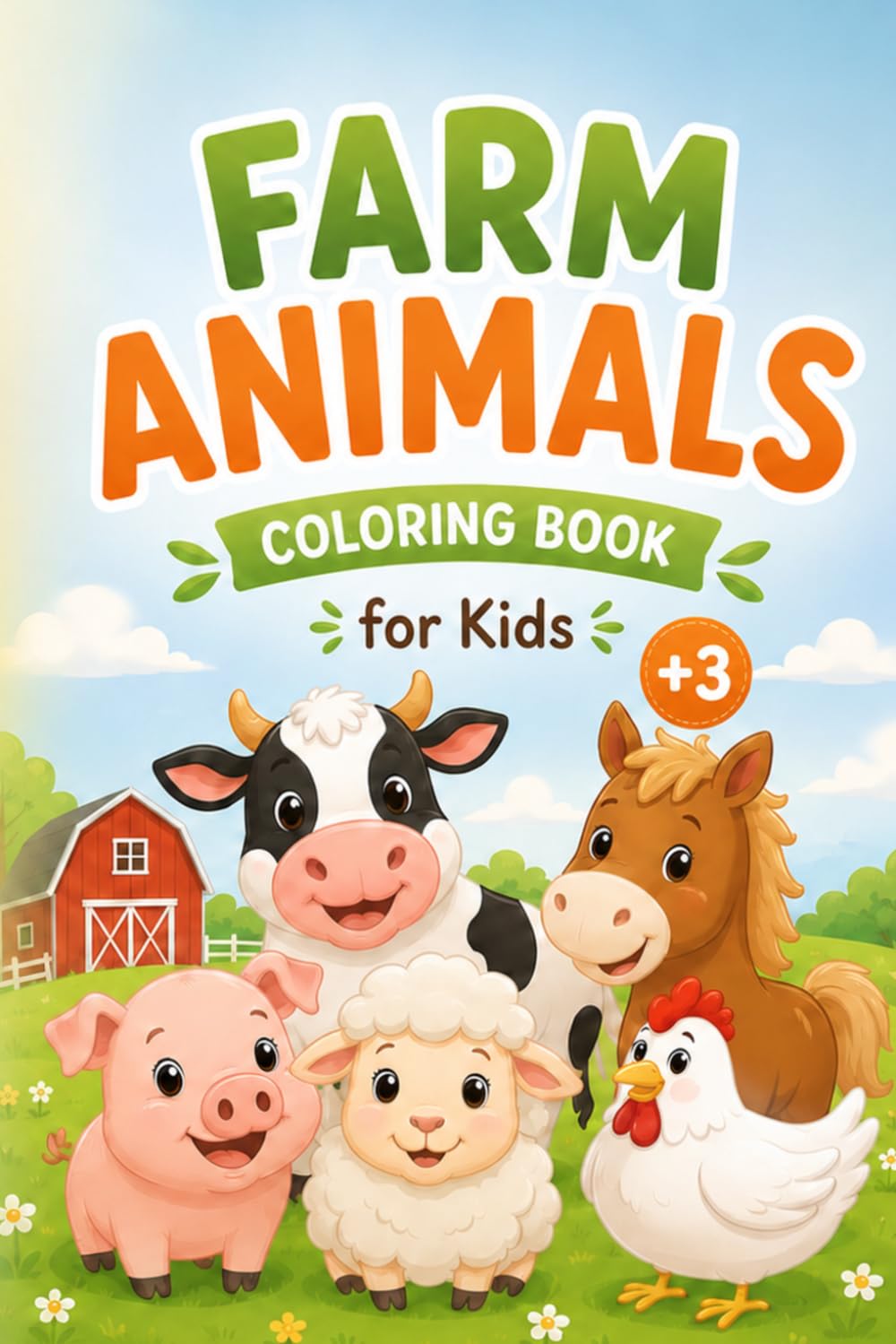 Farm Animals Coloring Book for Kids: Big, Simple and Easy Farm Animal Designs for Preschoolers and Young Kids