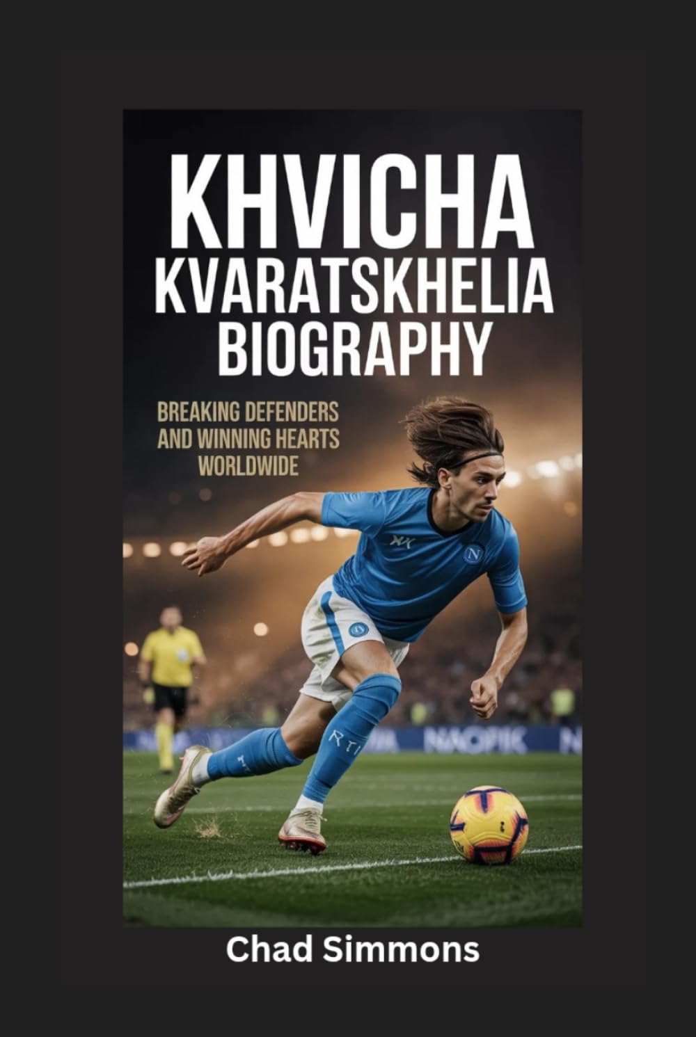 KHVICHA KVARATSKHELIA BIOGRAPHY: Breaking Defenders and Winning Hearts Worldwide