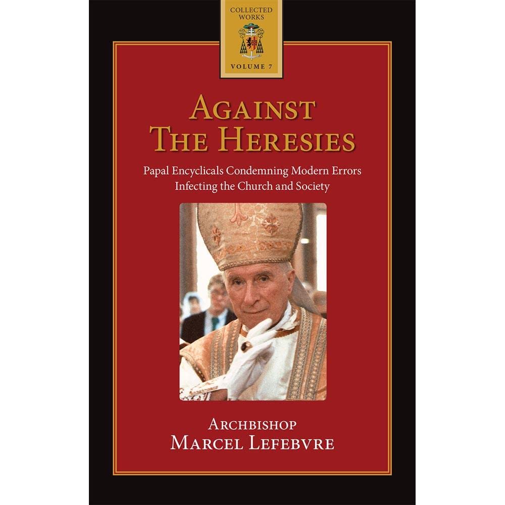 Against the Heresies 9780935952285 Marcel